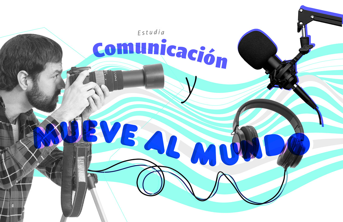 Mueve al mundo. Estudia Comunicación