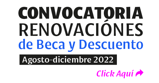 Convocatoria Renovaciones de Beca-Descuento Agosto 2022